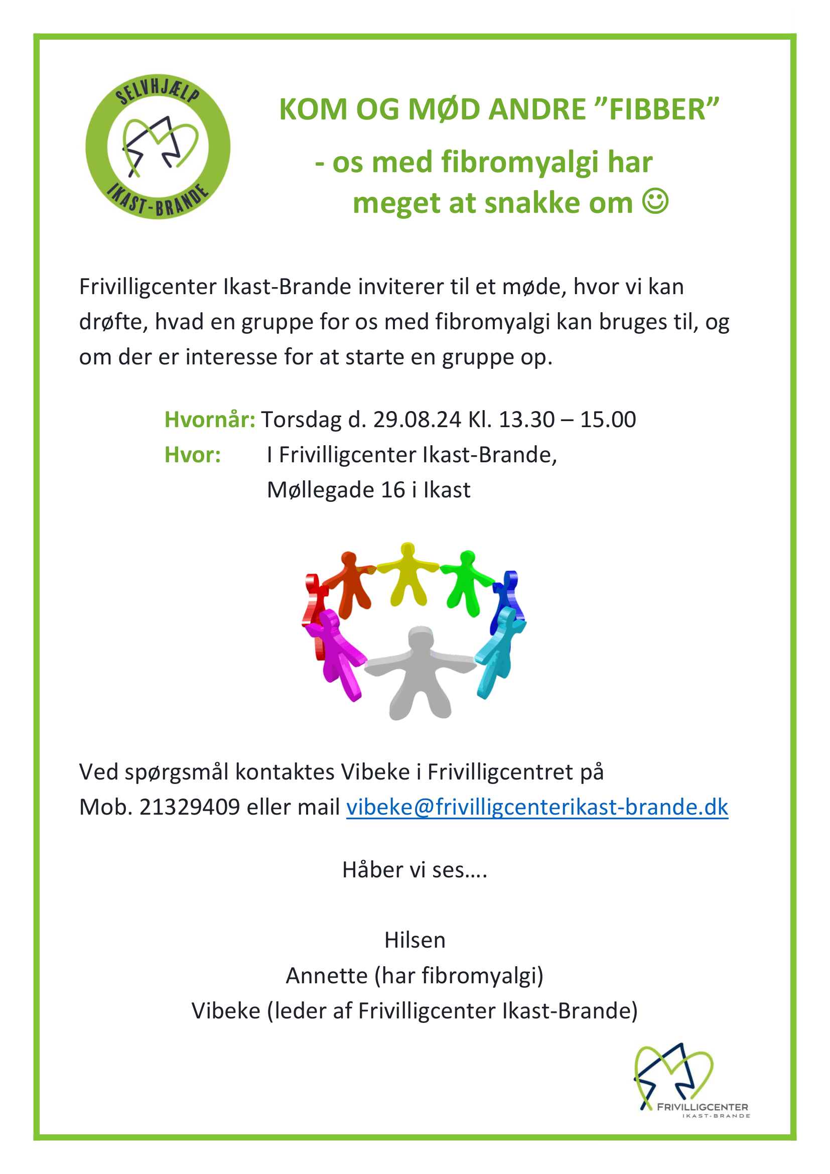 Kom of mød andre “Fibber”